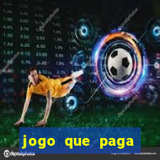 jogo que paga dinheiro sem depositar nada